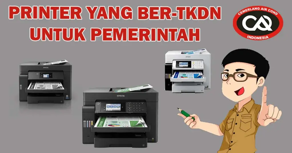 Printer TKDN untuk Pemerintah 2024 - Cemerlang Data Teknologi